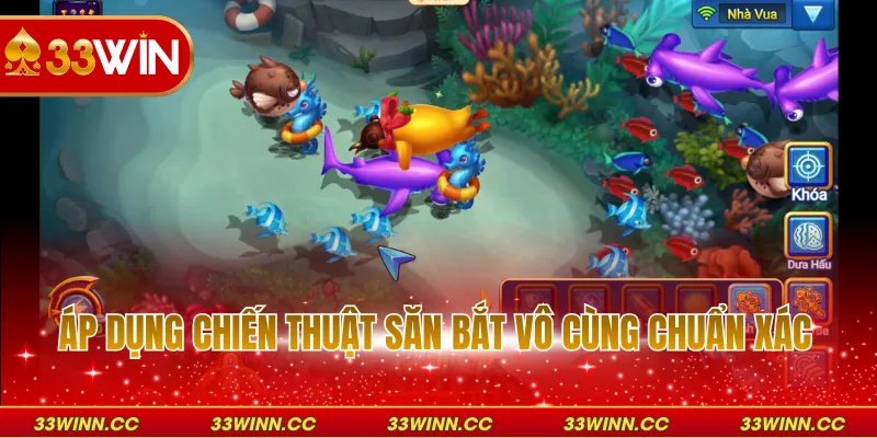 Áp dụng chiến thuật săn bắt vô cùng chuẩn xác